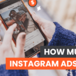 What is the Cost of Advertising on Instagram? Cost of Advertising on Instagram