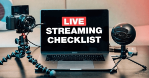 Streaming checklist 