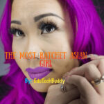 The Most Ratchet Asian Girl