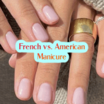 French vs. American Manicure