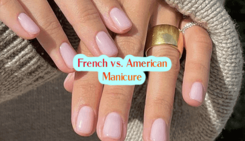 French vs. American Manicure