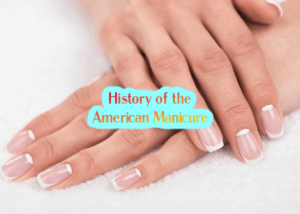 American Manicure History 