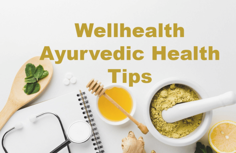 WellHealth Ayurvedic Health Tips