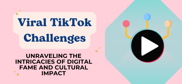 Viral TikTok Challenges: Unraveling the Intricacies of Digital Fame and Cultural Impact