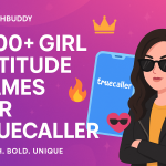 1000 Attitude Names for Girls on Truecaller
